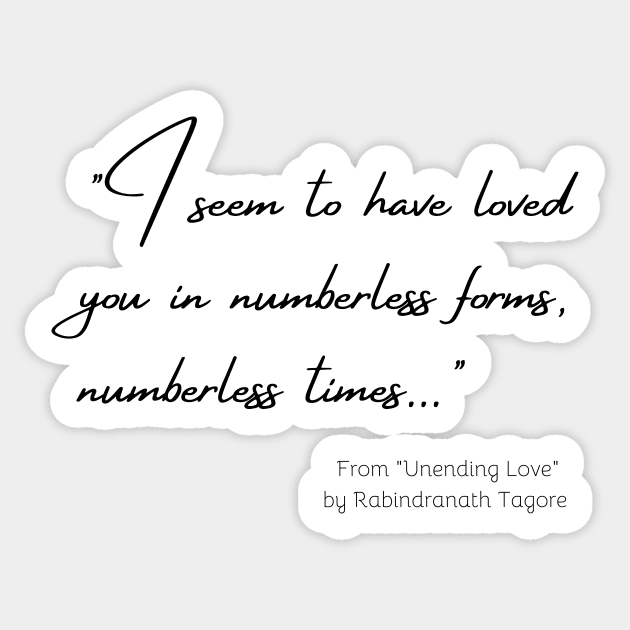 A Quote about Love from "Unending Love" by Rabindranath Tagore Sticker by Poemit